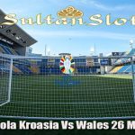 Prediksi Bola Kroasia Vs Wales 26 Maret 2023