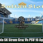 Prediksi Bola SK Strum Graz Vs PSV 16 Agustus 2023