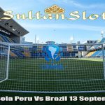 Prediksi Bola Peru Vs Brazil 13 September 2023