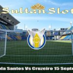 Prediksi Bola Santos Vs Cruzeiro 15 September 2023