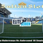 Prediksi Bola Valerenga Vs Aalesund 18 September 2023