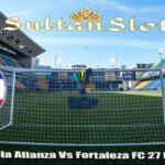 Prediksi Bola Alianza Vs Fortaleza FC 27 Maret 2025